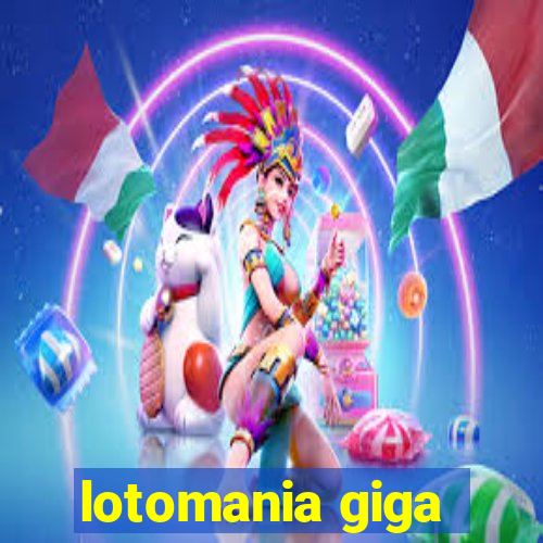 lotomania giga